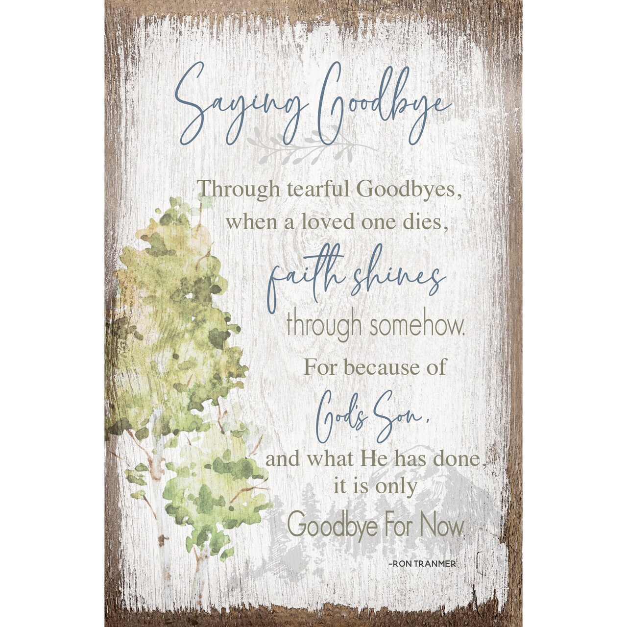 Dexsa Saying Goodbye Inspirational Wood Plaque 6 inches x 9 inches